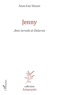 Jenny: Amie ?ternelle de Delacroix