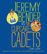 Jeremy Bender vs. the Cupcake Cadets