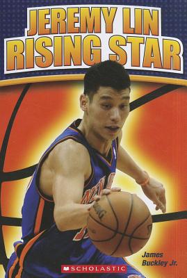 Jeremy Lin: Rising Star - Buckley, James, Jr.