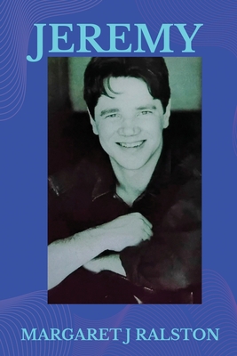 Jeremy - Ralston, Margaret J