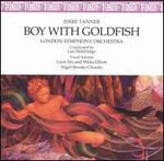 Jerr� Tanner: Boy with Goldfish