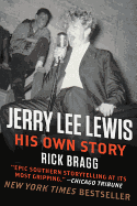 Jerry Lee Lewis: His Own Story