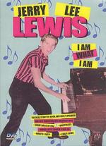 Jerry Lee Lewis: I Am What I Am