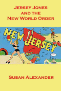 Jersey Jones and the New World Order