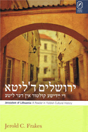 Jerusalem of Lithuania: A Reader in Yiddish Cultural History