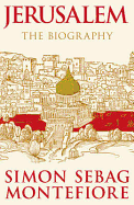 Jerusalem: The Biography
