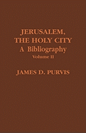 Jerusalem, the Holy City: A Bibliography, Volume II