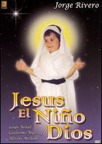 Jes�s, el Ni�o Dios