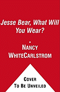 Jesse Bear, What Will You Wear?