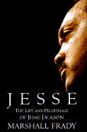 Jesse: The Life and Pilgrimage of Jesse Jackson