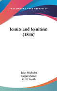 Jesuits and Jesuitism (1846)