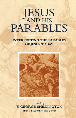Jesus and His Parables - Shillington, V George (Editor)