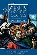 Jesus and the Gospels: An Introduction and Survey