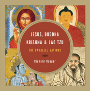 Jesus, Buddha, Krishna, & Lao Tzu: The Parallel Sayings