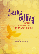Jesus Calling: 50 Devotions for a Thankful Heart: (A Devotional for Teens on Being Grateful)