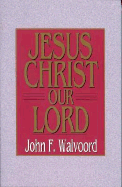 Jesus Christ our Lord