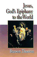 Jesus Collection - Jesus, God's Epiphany to the World