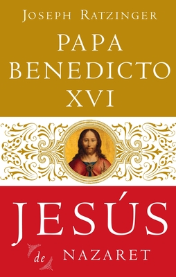 Jesus de Nazaret - Ratzinger, Joseph, Cardinal