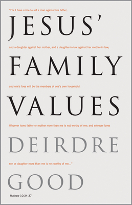 Jesus' Family Values - Good, Deirdre
