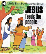 Jesus Feeds the People