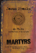 Jesus Freaks: Martyrs