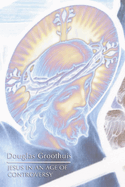 Jesus in an Age of Controversy