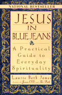 Jesus in Blue Jeans: A Practical Guide to Everyday Spirituality