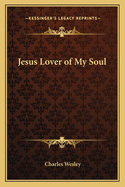 Jesus Lover of My Soul