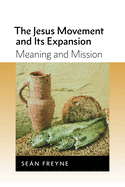 Jesus Movement and its Expansion: Meaning and Mission