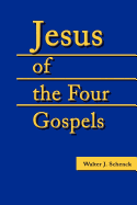 Jesus of the Four Gospels
