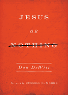 Jesus or Nothing