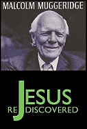 Jesus Rediscovered