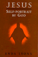 Jesus: Self-Portrait by God