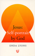 Jesus: Self-Portrait by God