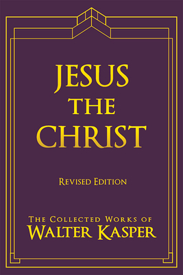 Jesus the Christ - Kasper, Walter