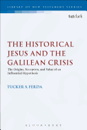 Jesus, the Gospels, and the Galilean Crisis