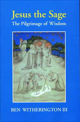 Jesus the Sage Paper Edition - Witherington, Ben, Dr., III (Editor)