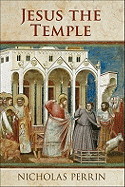 Jesus the Temple