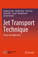 Jet Transport Technique: Theory and Application