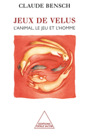 Jeu de velus: L'animal, le jeu et l'homme