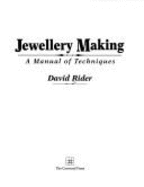 Jewellery Making: A Manual of Techniques