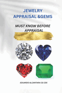 Jewelry Appraisal &Gems: Must Know Before Appraisal