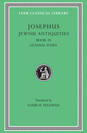 Jewish Antiquities, Volume IX: Book 20. General Index