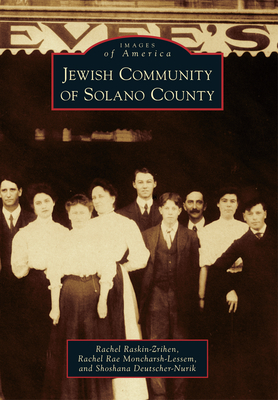 Jewish Community of Solano County - Raskin-Zrihen, Rachel, and Moncharsh-Lessem, Rachel, and Deutscher-Nurik, Shoshana