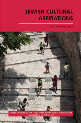 Jewish Cultural Aspirations - Weisberg, Ruth (Editor), and Zuckerman, Bruce (Editor)