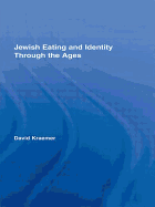 Jewish Eating and Identity Through the Ages