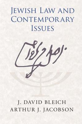 Jewish Law and Contemporary Issues - Bleich, J David, Rabbi, and Jacobson, Arthur J