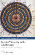 Jewish Philosophy in the Middle Ages: Science, Rationalism, and Religion
