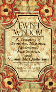 Jewish Wisdom - Gross, David C, and Gross, Esther R (Editor)