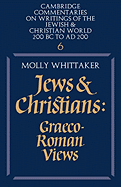 Jews and Christians: Volume 6: Graeco-Roman Views